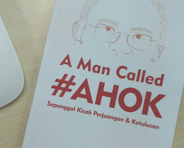 Sepenggal Kisah A Man Called #Ahok