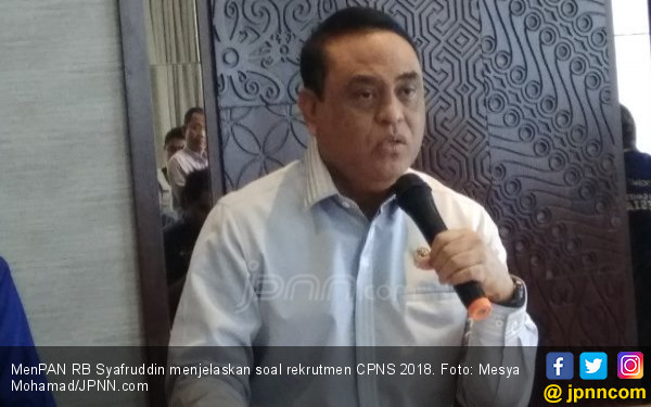 Nih, Penjelasan Menteri Syafruddin soal Rekrutmen CPNS 2018 - JPNN.COM